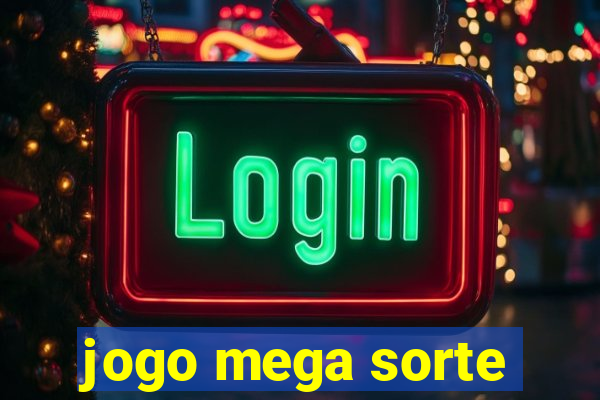 jogo mega sorte