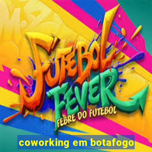 coworking em botafogo