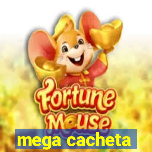 mega cacheta