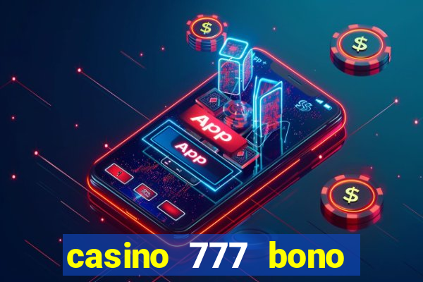 casino 777 bono sin deposito