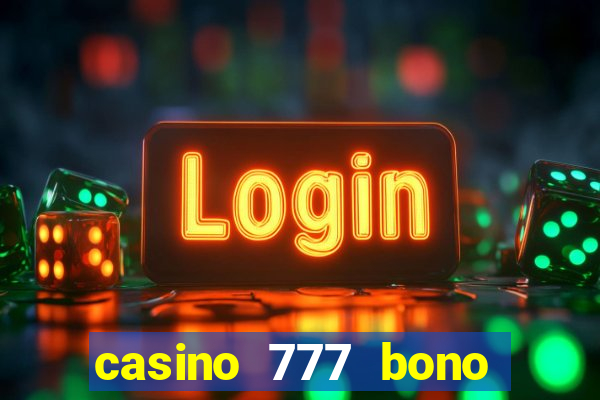 casino 777 bono sin deposito