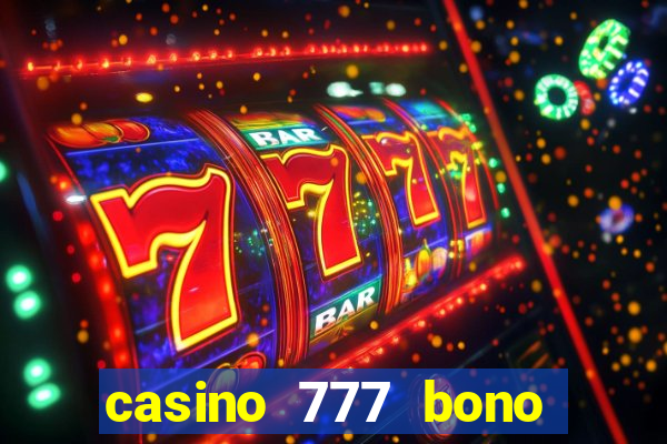 casino 777 bono sin deposito