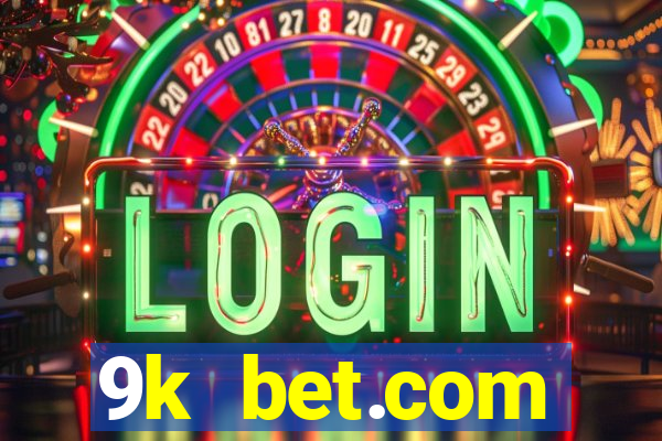 9k bet.com registrar login