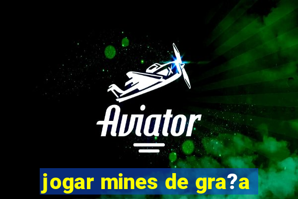 jogar mines de gra?a