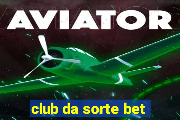 club da sorte bet