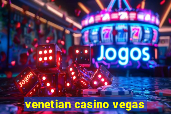 venetian casino vegas