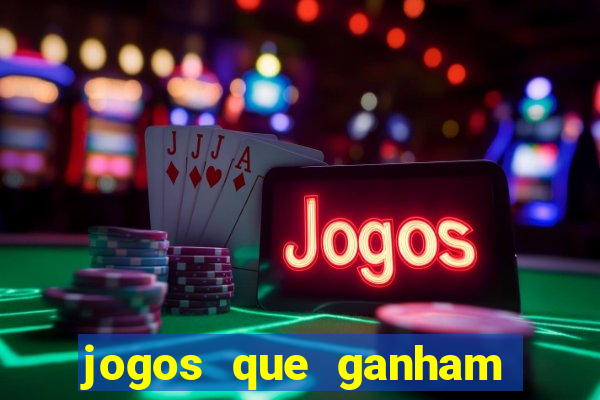 jogos que ganham dinheiro jogando