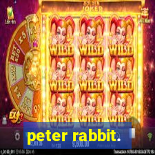 peter rabbit.