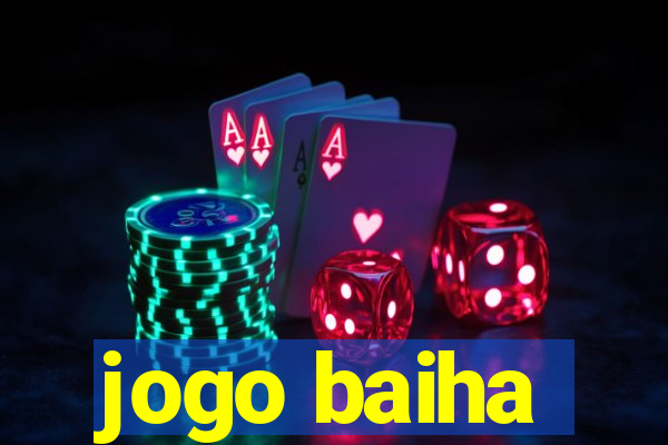 jogo baiha