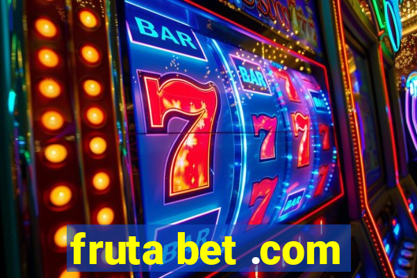 fruta bet .com