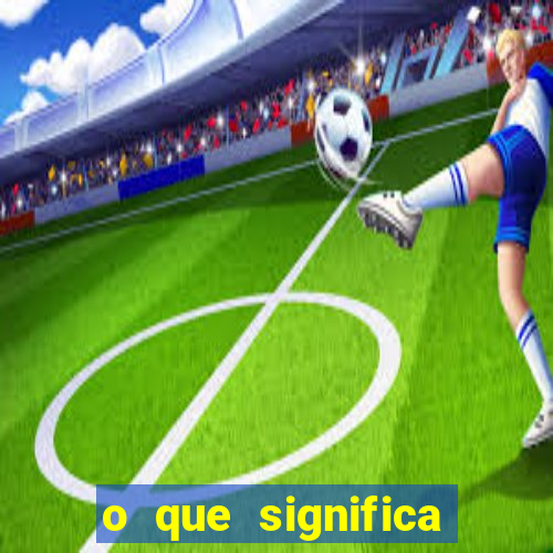 o que significa mais de 0 5 gols