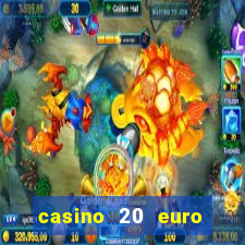 casino 20 euro bonus ohne einzahlung