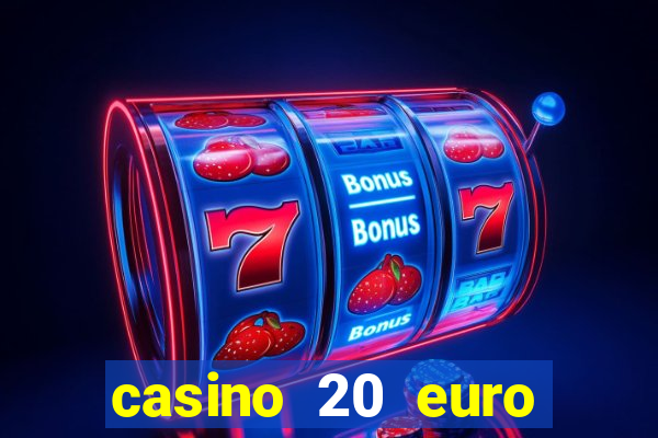 casino 20 euro bonus ohne einzahlung