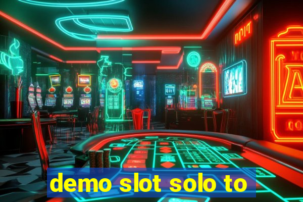 demo slot solo to