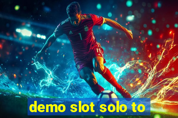 demo slot solo to