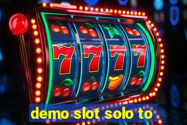 demo slot solo to