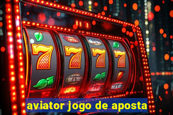 aviator jogo de aposta