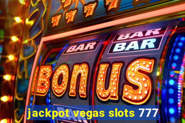 jackpot vegas slots 777