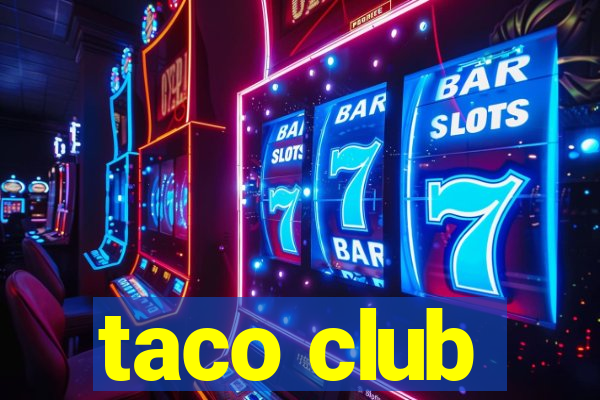 taco club