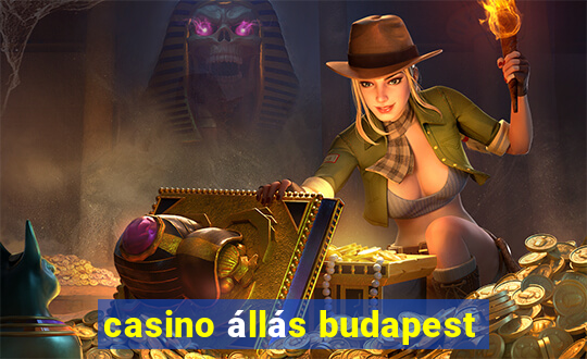 casino állás budapest