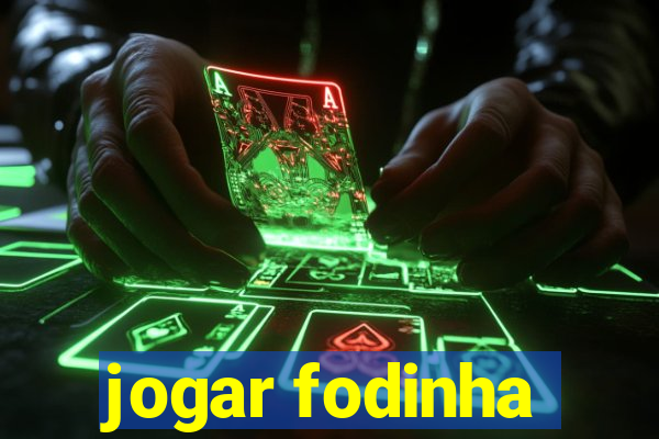 jogar fodinha