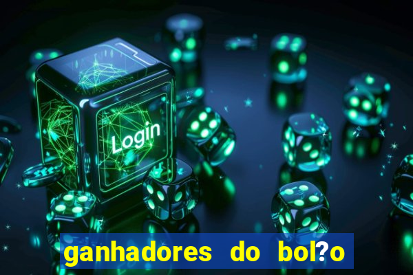 ganhadores do bol?o do neneu