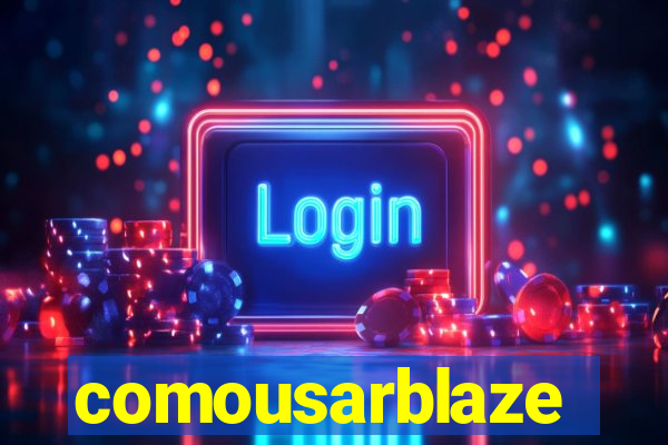 comousarblaze