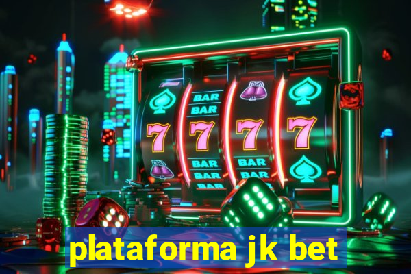 plataforma jk bet