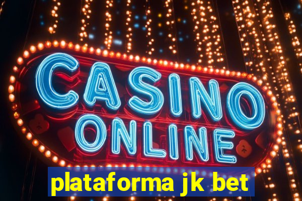 plataforma jk bet