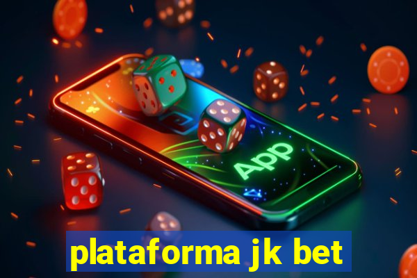 plataforma jk bet