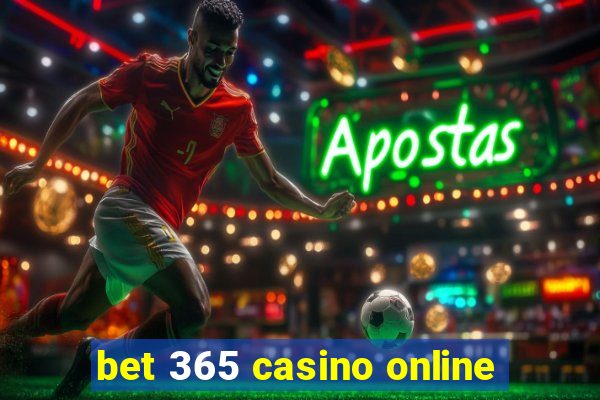 bet 365 casino online