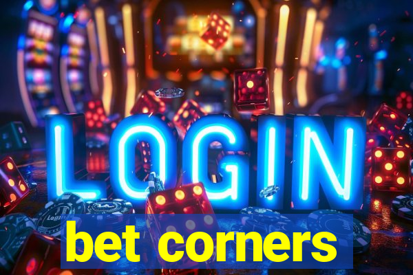 bet corners