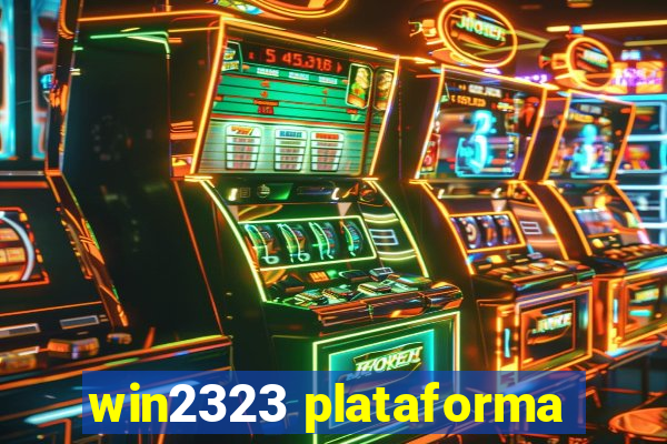 win2323 plataforma