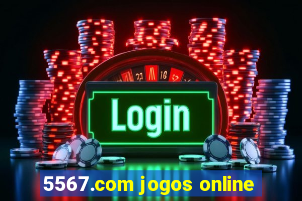 5567.com jogos online