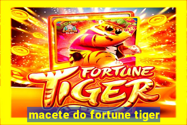 macete do fortune tiger