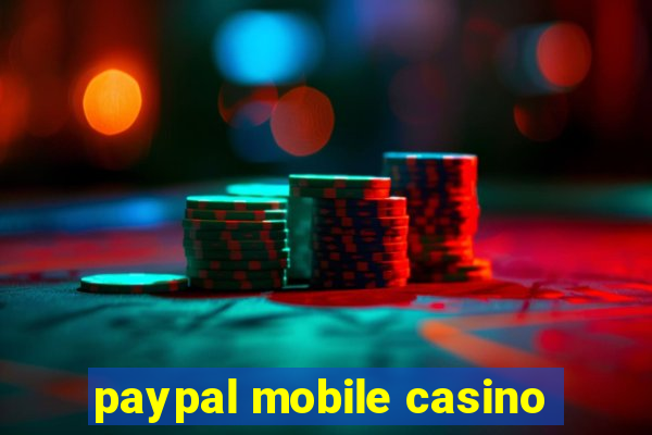 paypal mobile casino