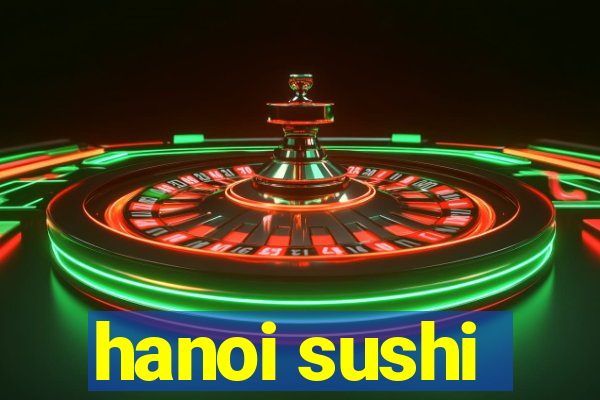 hanoi sushi