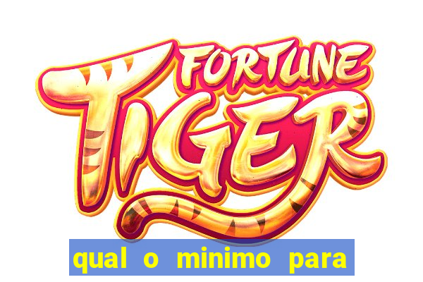 qual o minimo para sacar no jogo do tigre