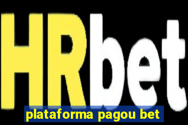 plataforma pagou bet