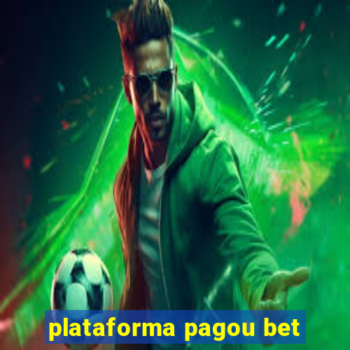 plataforma pagou bet