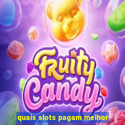 quais slots pagam melhor