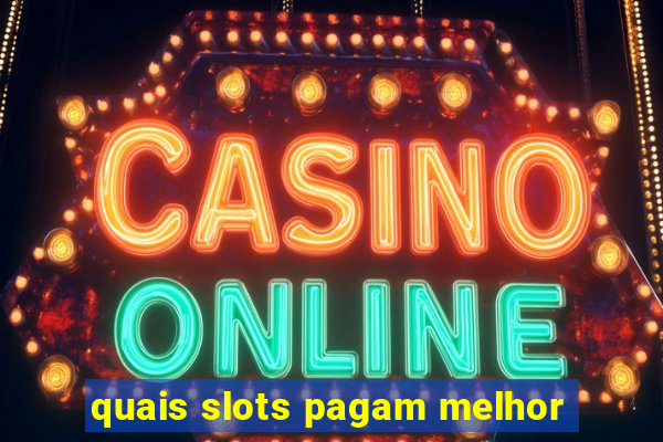 quais slots pagam melhor