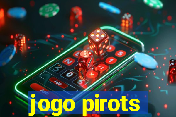 jogo pirots