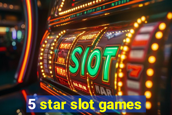 5 star slot games