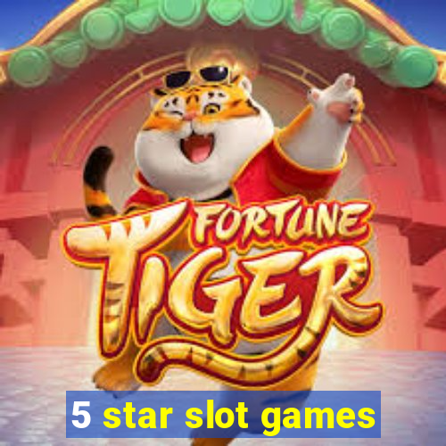 5 star slot games