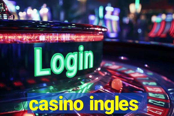 casino ingles