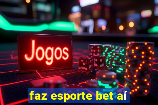 faz esporte bet aí