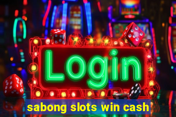 sabong slots win cash