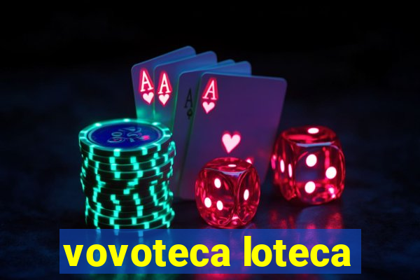 vovoteca loteca