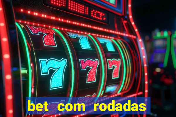 bet com rodadas grátis no cadastro